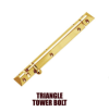 10 Inch Triangle Polo Square  Tower Bolt